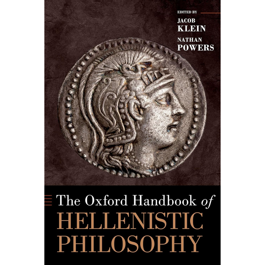The Oxford Handbook of Hellenistic Philosophy By Jacob Klein