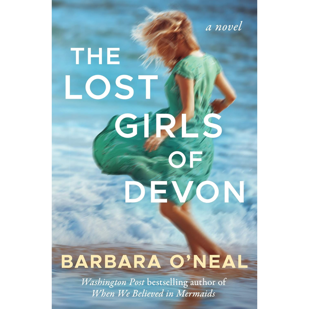 The Lost Girls of Devon Barbara O'Neal