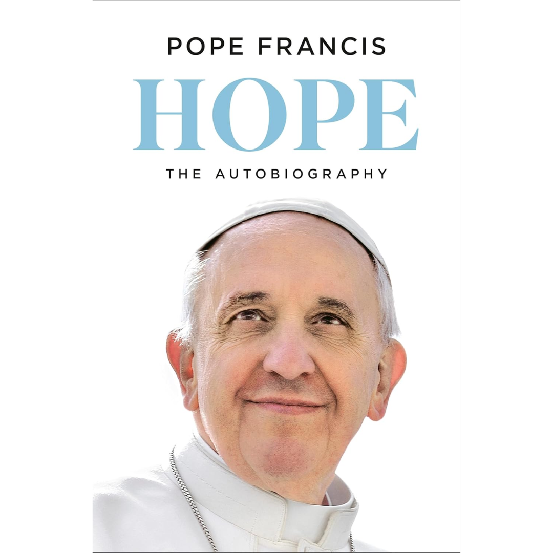 Hope: The Autobiography By Pope Francis
