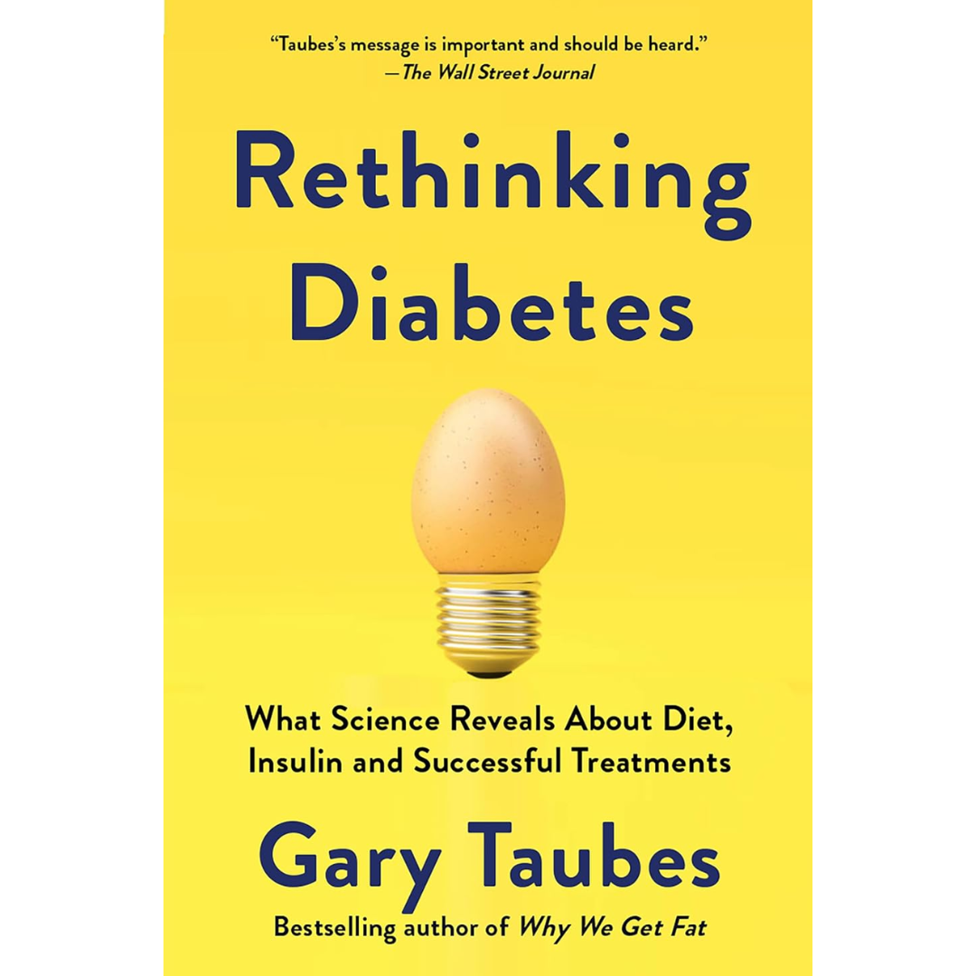 Rethinking Diabetes By Gary Taubes
