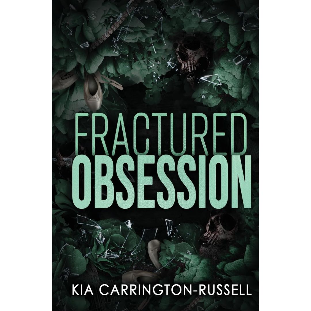 Fractured Obsession By Kia Carrington-Russell