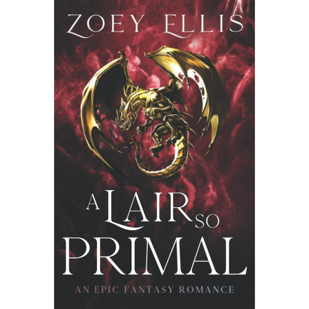 A Lair So Primal By Zoey Ellis