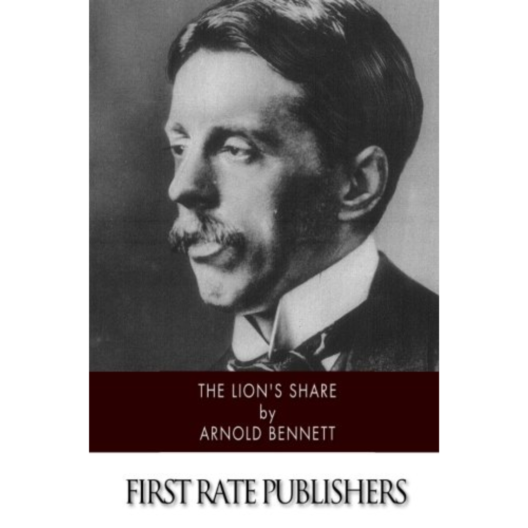 The Lion's Share By Arnold Bennett