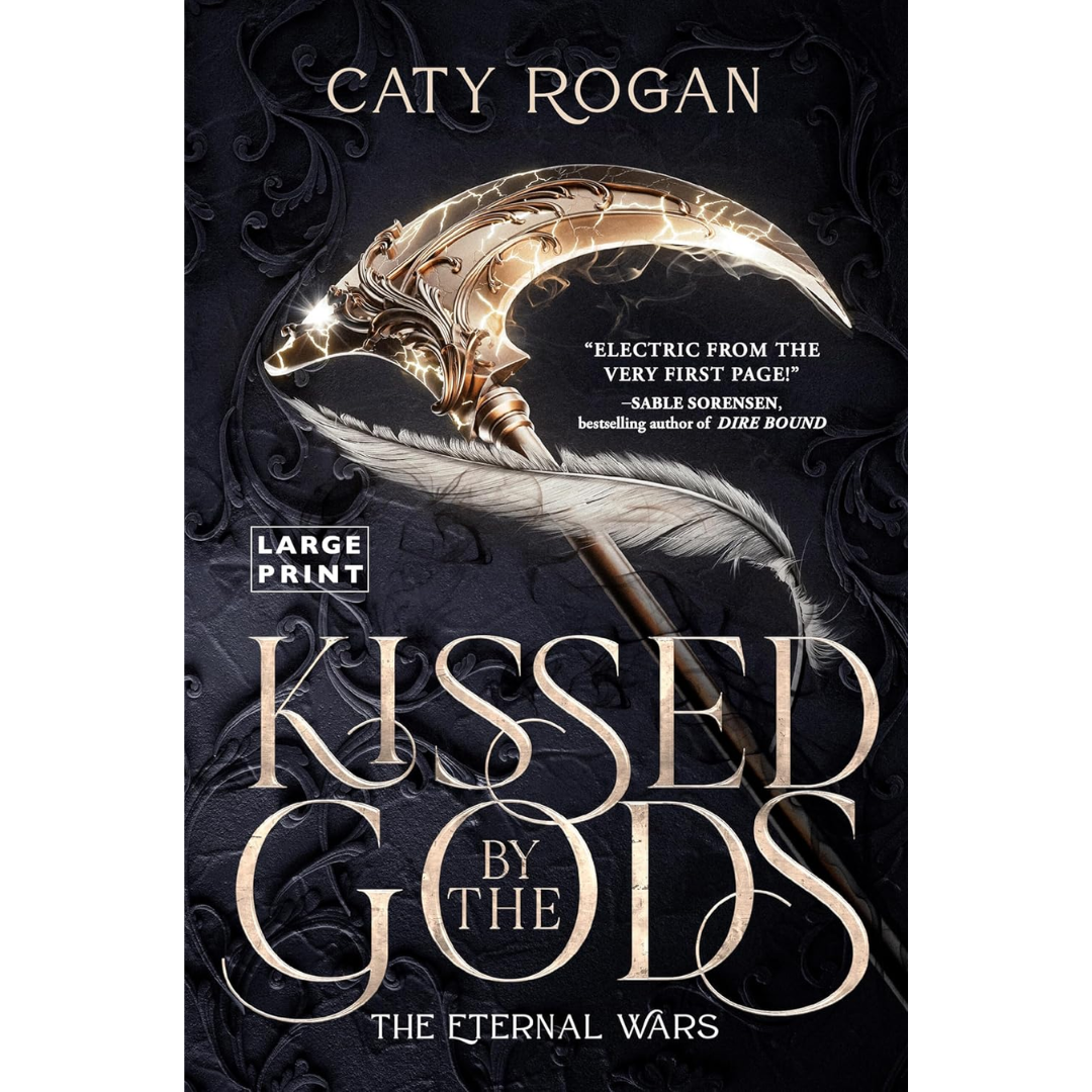 Kissed by the Gods By Caty Rogan