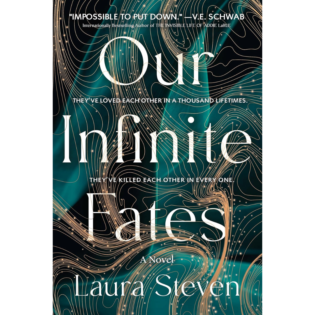 Our Infinite Fates By Laura Steven