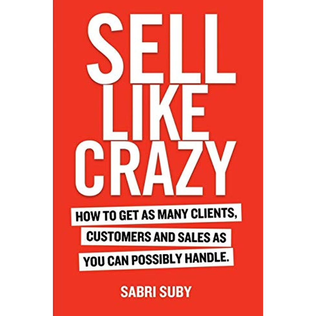SELL LIKE CRAZY By Sabri Suby