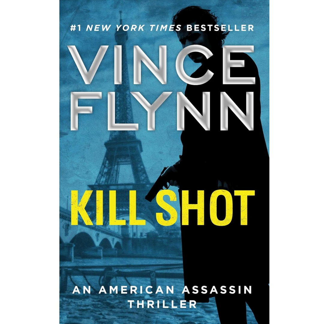 Kill Shot By Vince Flynn