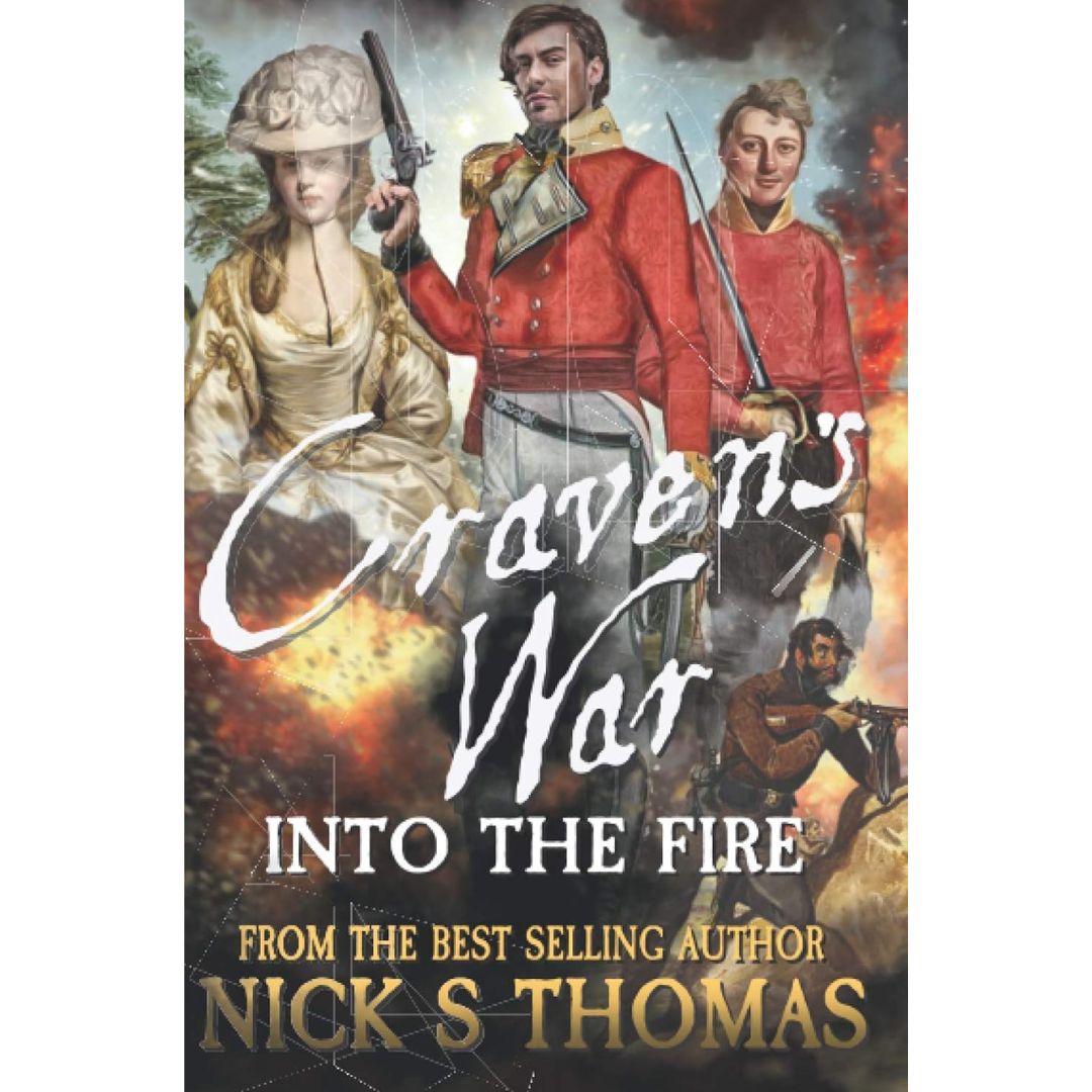 Craven's War: Into the Fire by Nick S. Thomas