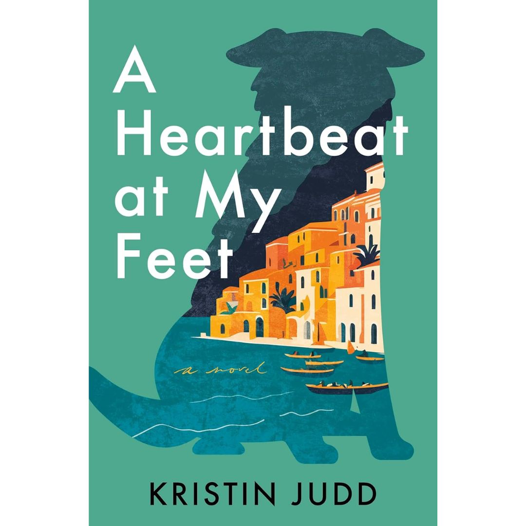 A Heartbeat at My Feet By Kristin Judd