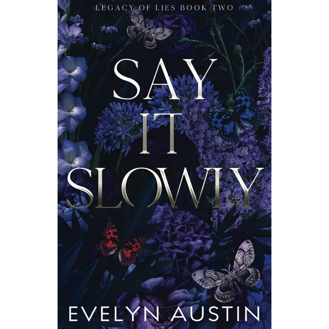 Say It Slowly By Evelyn Austin