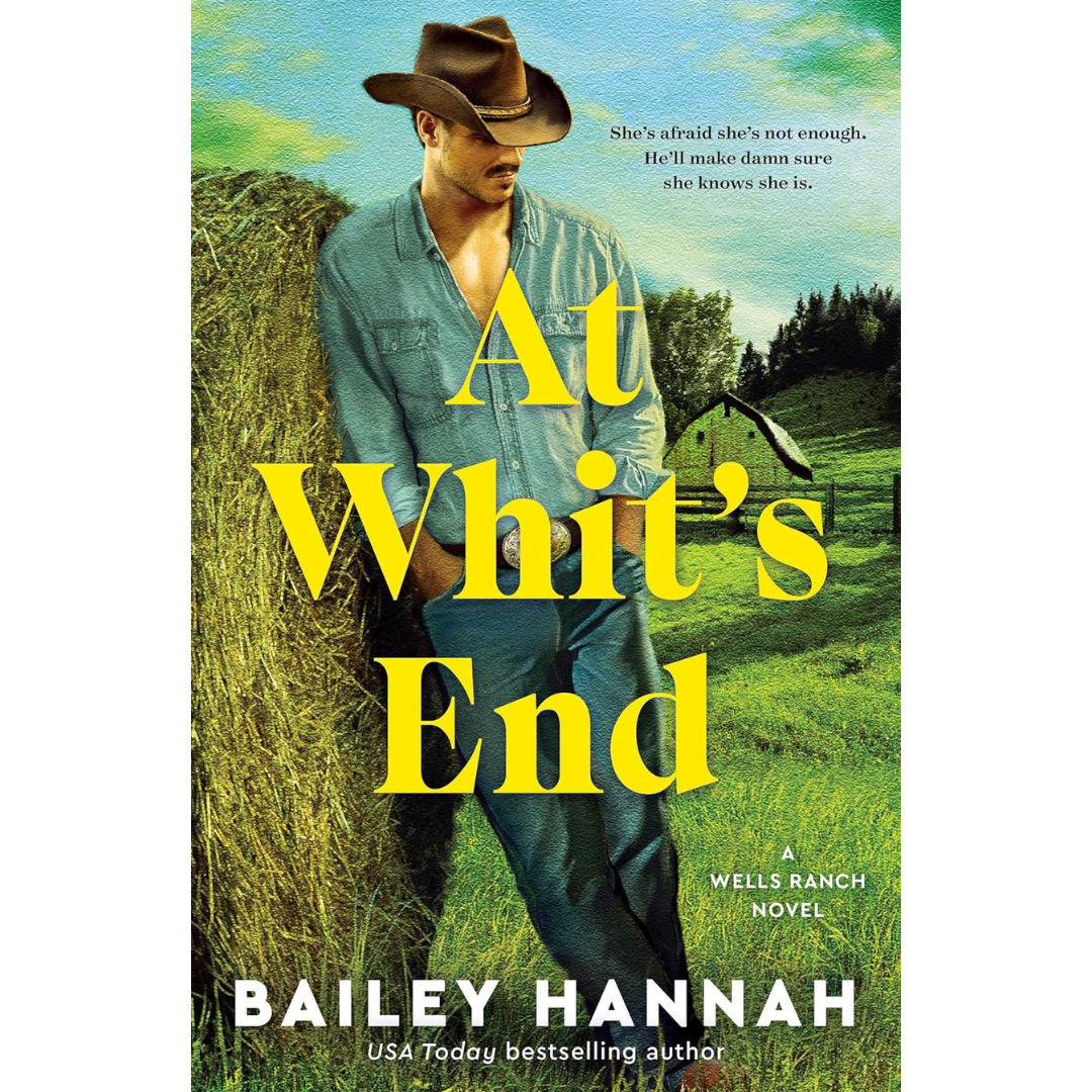 At Whit's End By Bailey Hannah