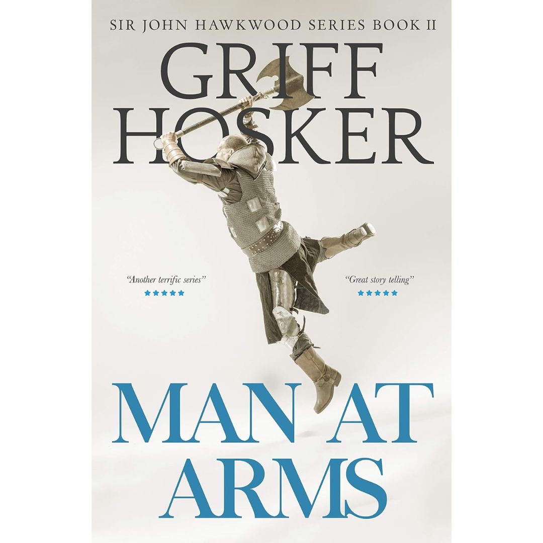 Man at Arms By Griff Hosker