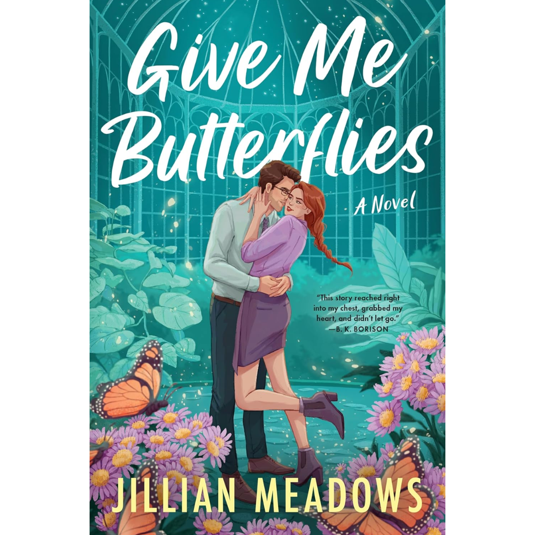 Give Me Butterflies By Jillian Meadows