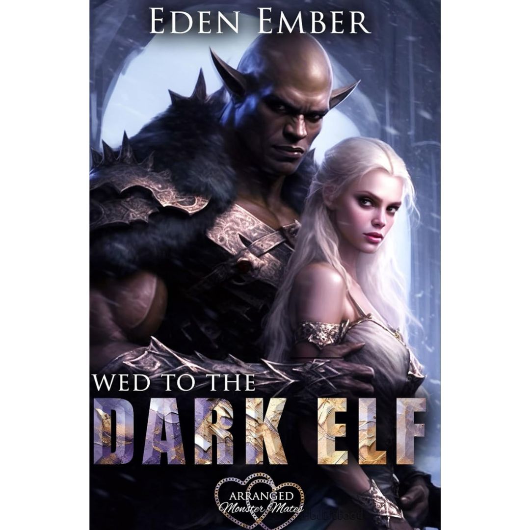 Wed to the Dark Elf by Eden Ember
