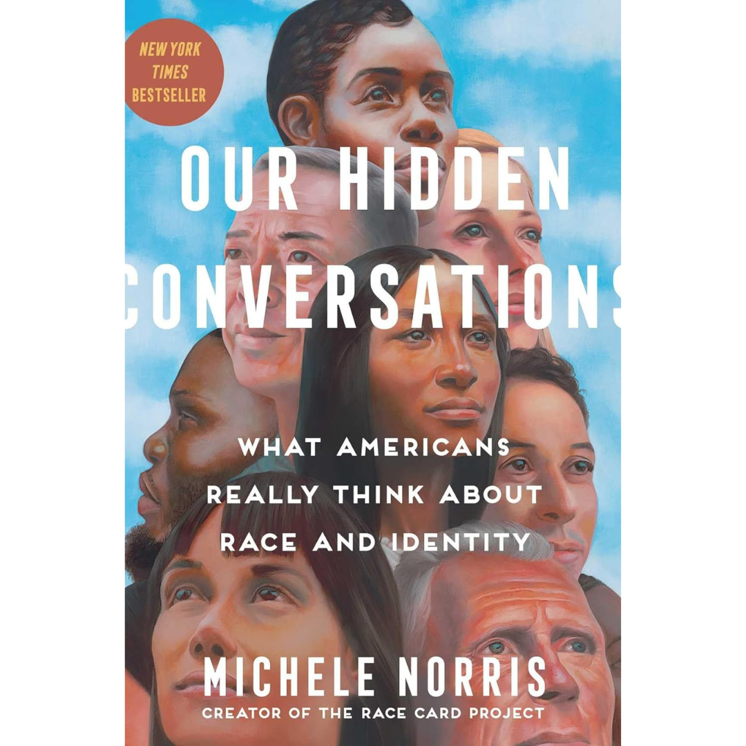 Our Hidden Conversations By Michele Norris