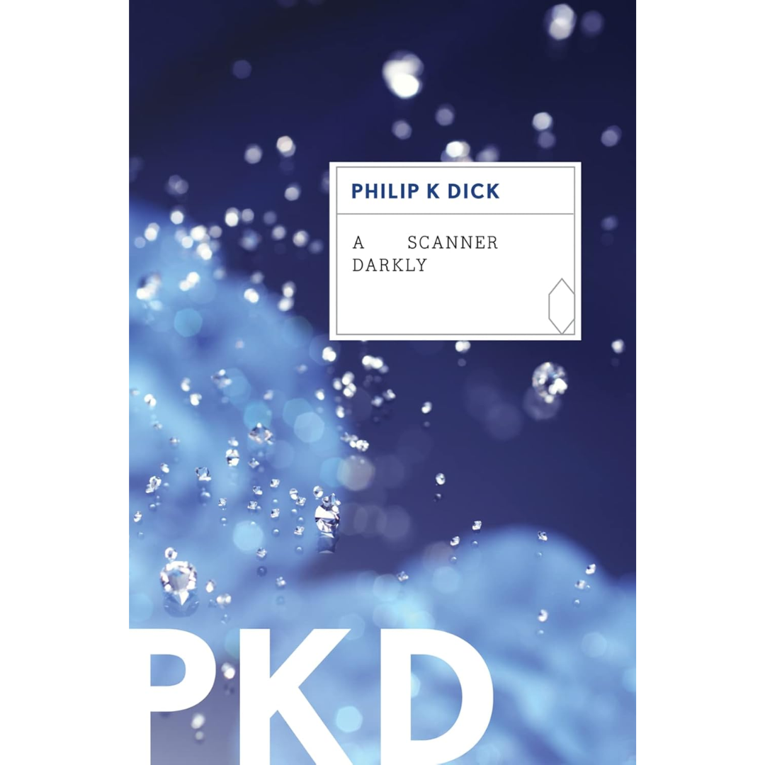 A Scanner Darkly By Philip K. Dick