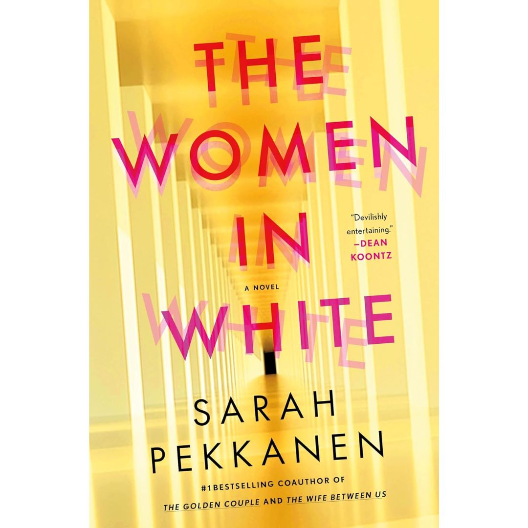 The Women in White By Sarah Pekkanen