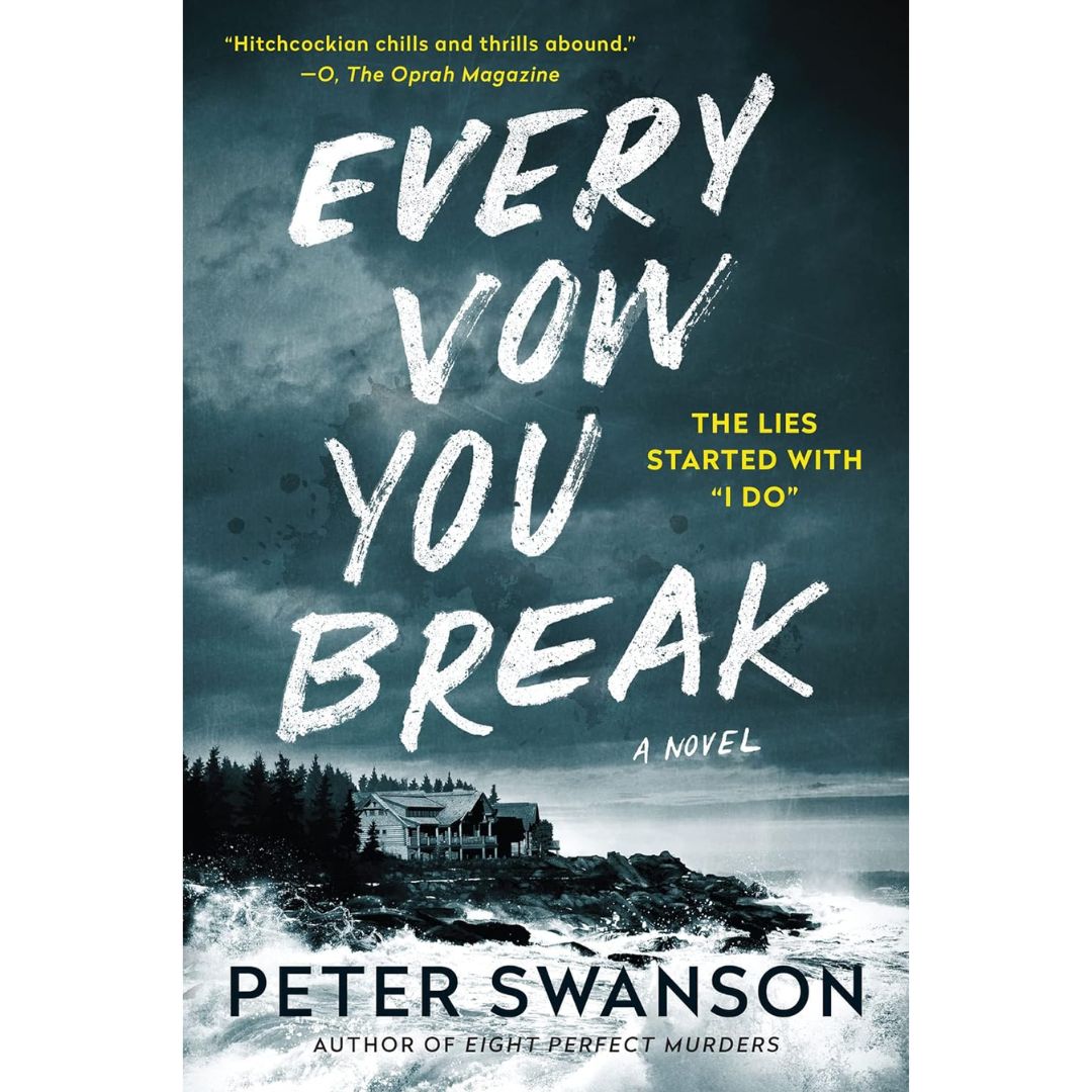 Every Vow You Break By Peter Swanson