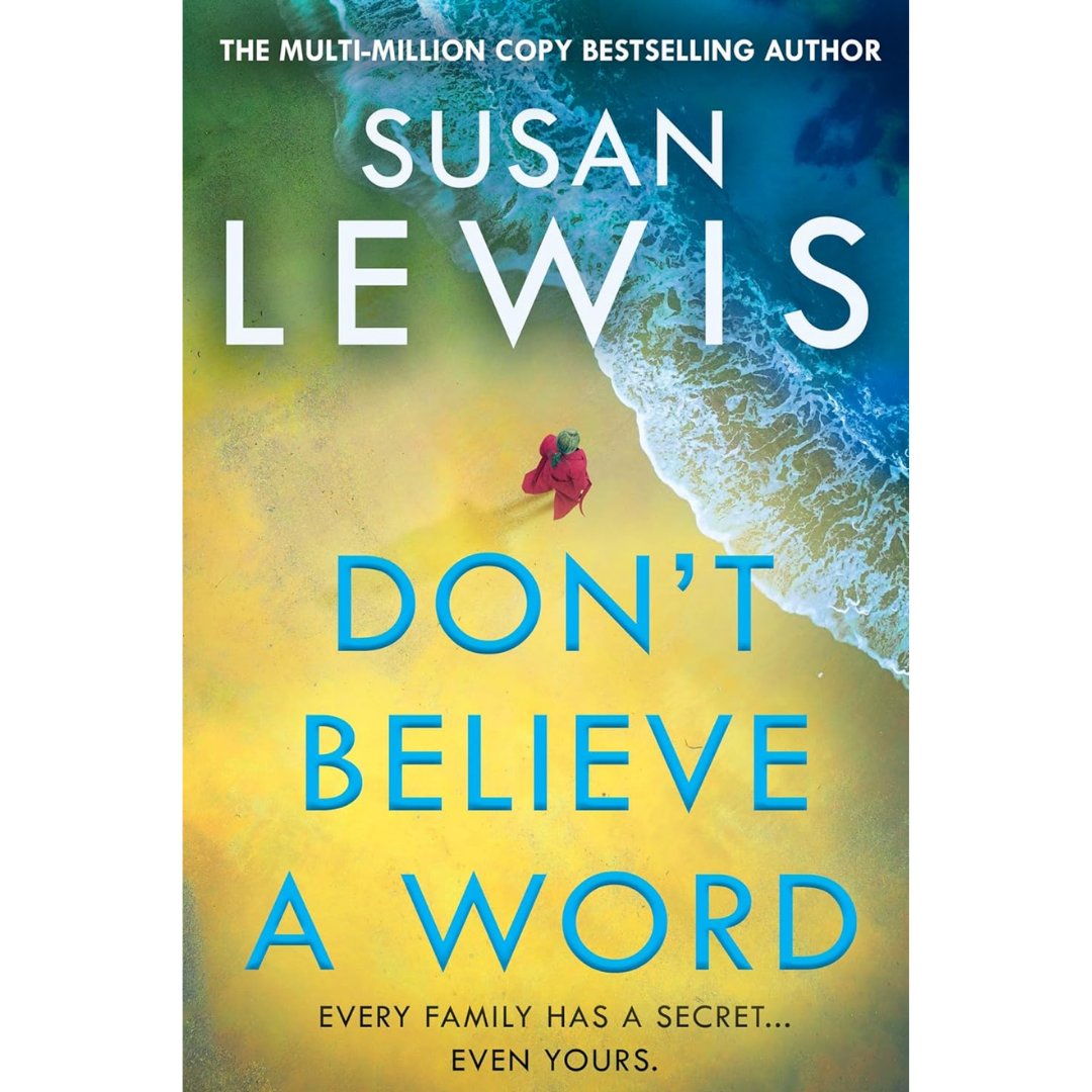 Don’t Believe a Word By Susan Lewis