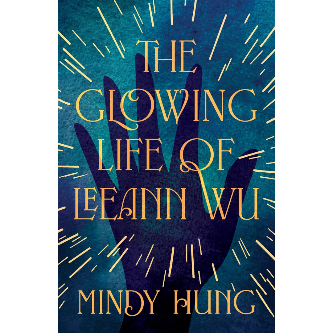 The Glowing Life of Leeann Wu Mindy Hung