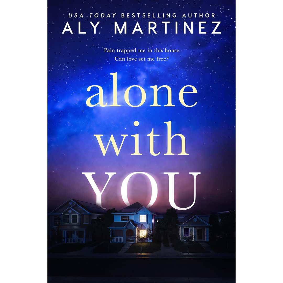 Alone with You By Aly Martinez