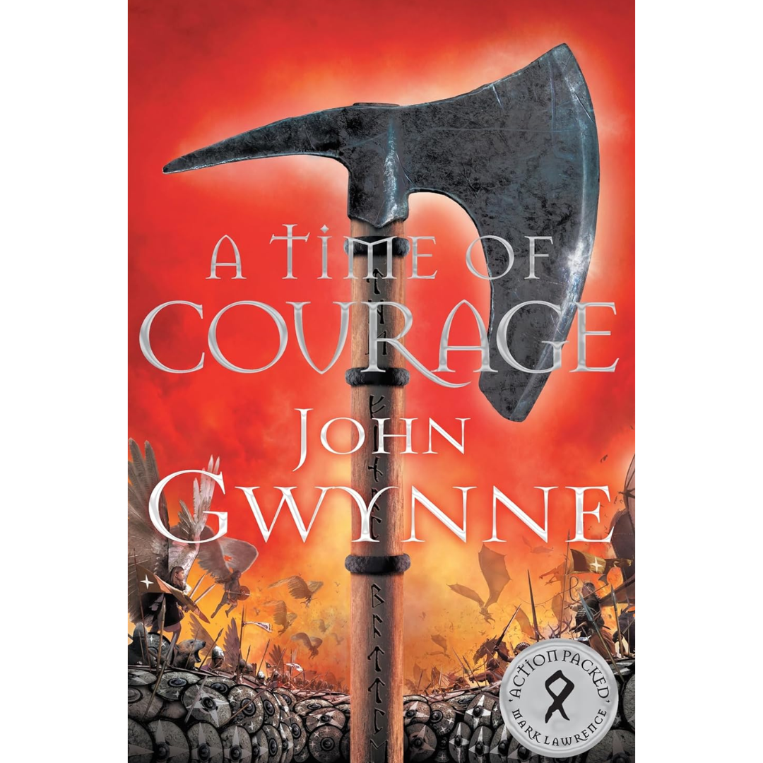 A Time of Courage By John Gwynne