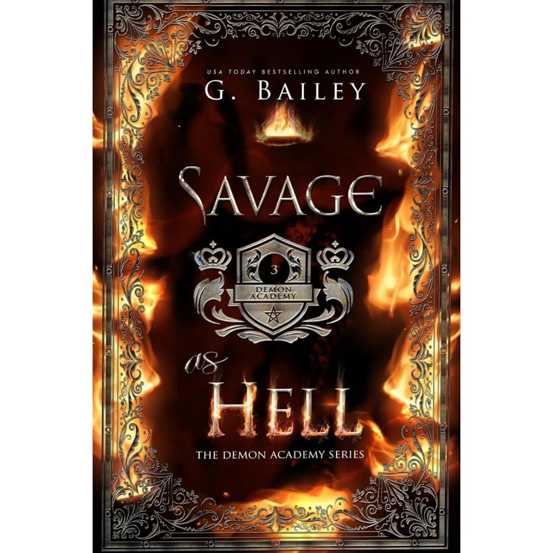 Savage as Hell By G. Bailey