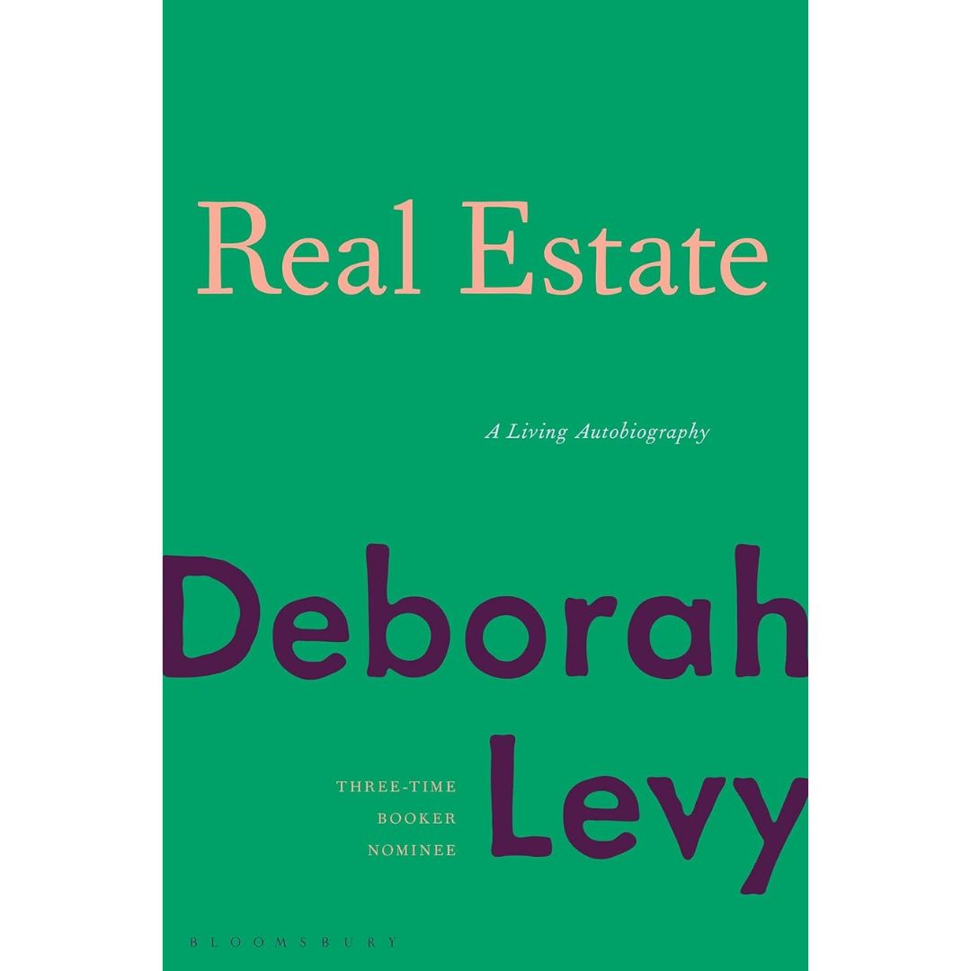 Real Estate By Deborah Levy