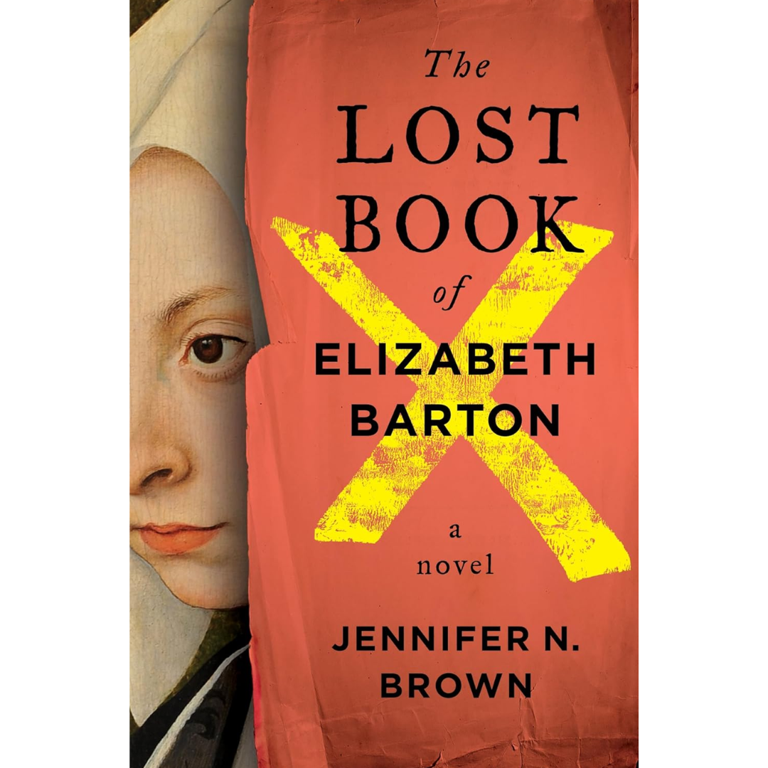 The Lost Book of Elizabeth Barton By Jennifer N. Brown
