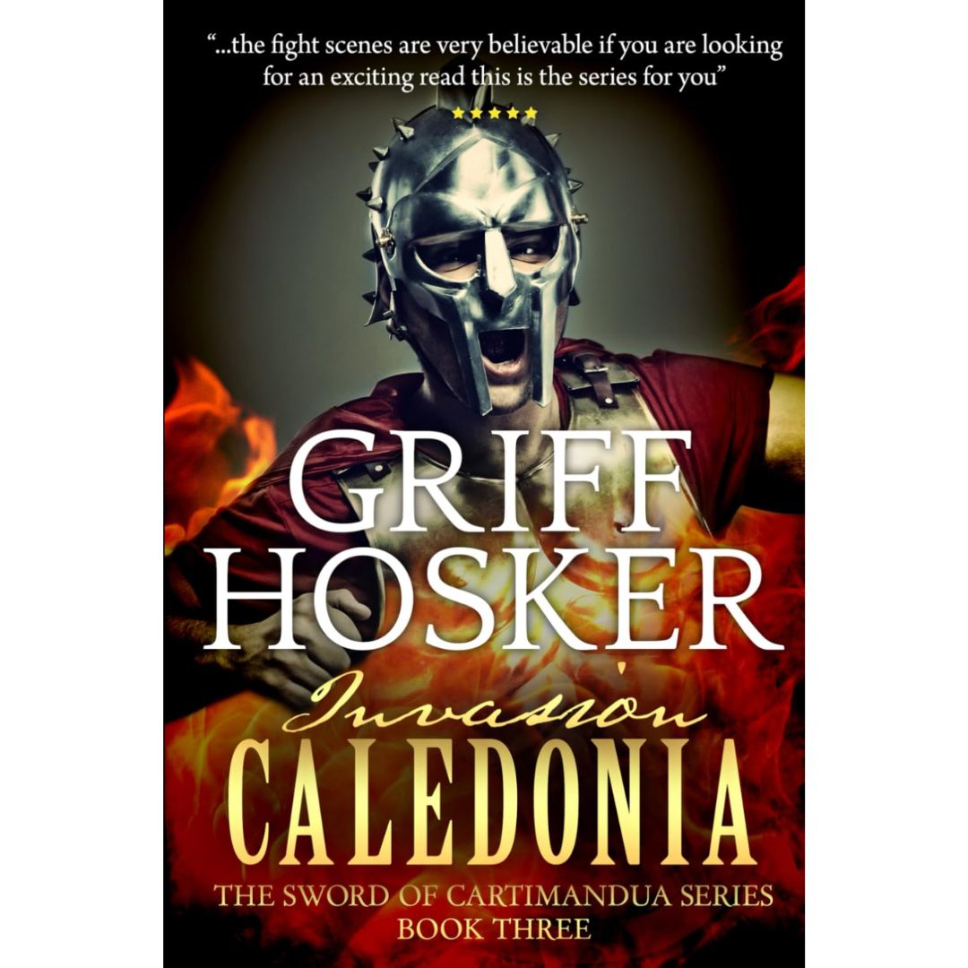 Invasion- Caledonia By Griff Hosker