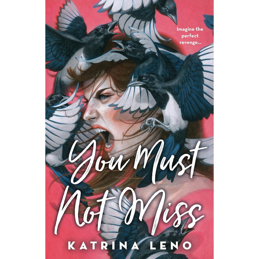You Must Not Miss By Katrina Leno