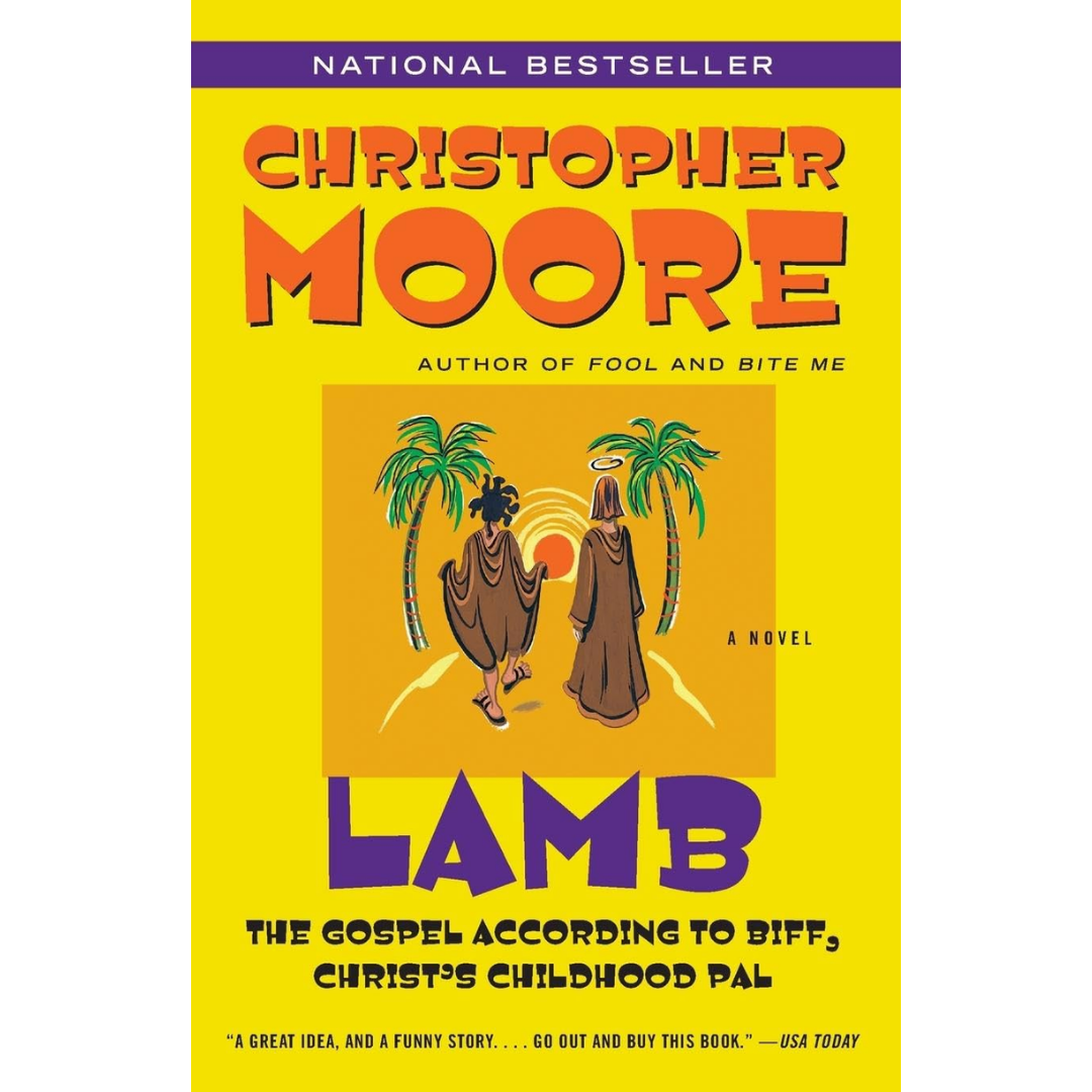 Lamb: The Gospel According to Biff, Christ’s Childhood Pal By Christopher Moore