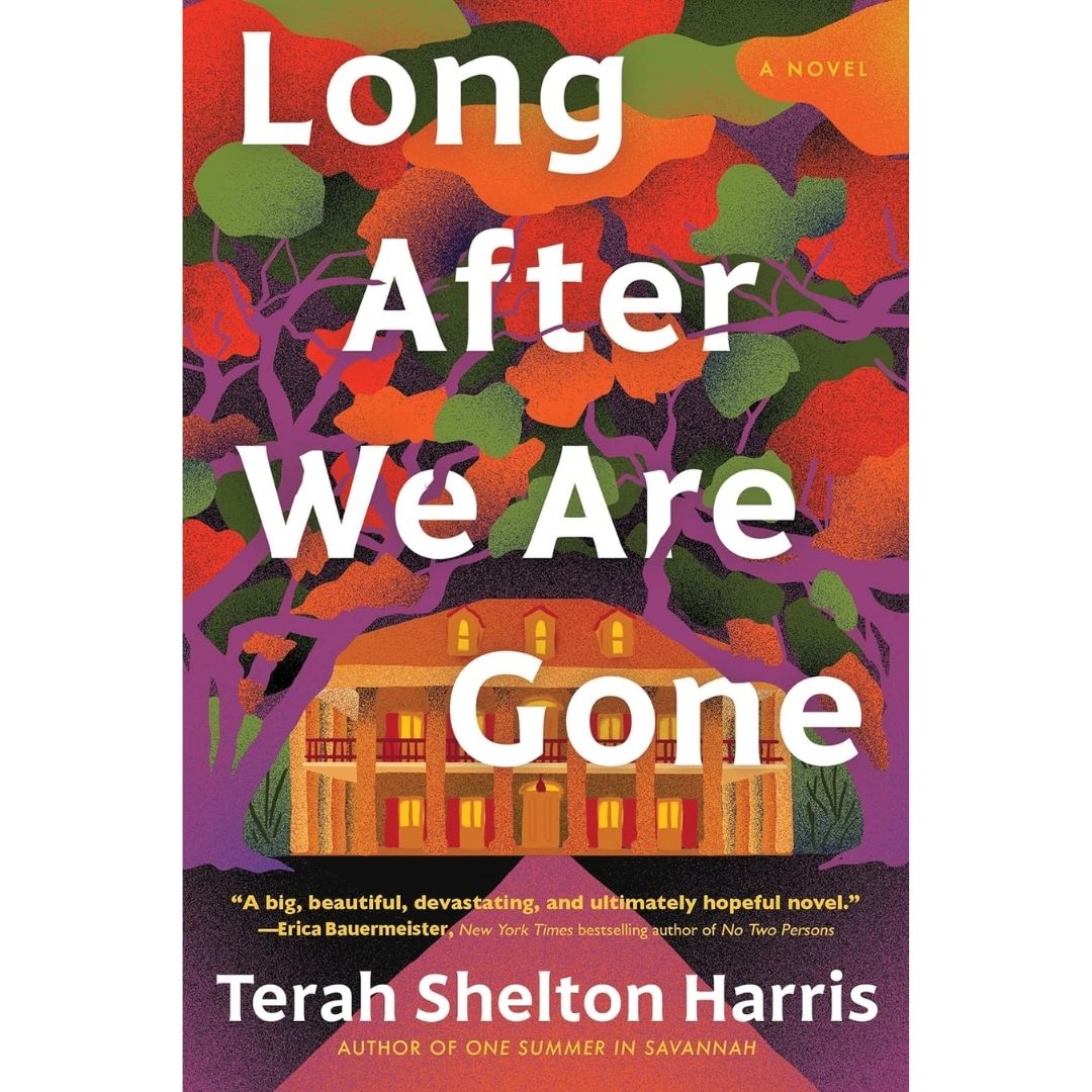Long After We Are Gone By Terah Shelton Harris