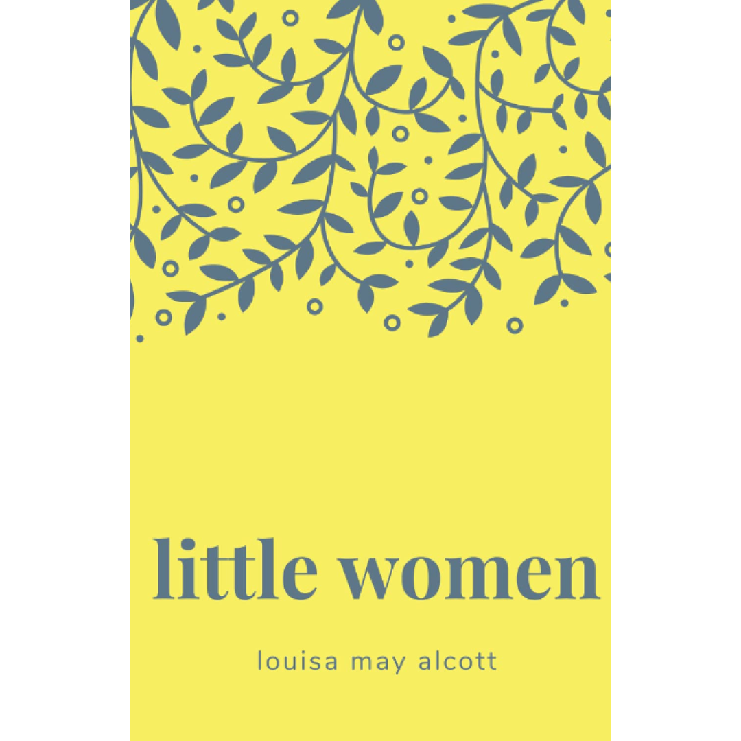 Little Women By Louisa May Alcott
