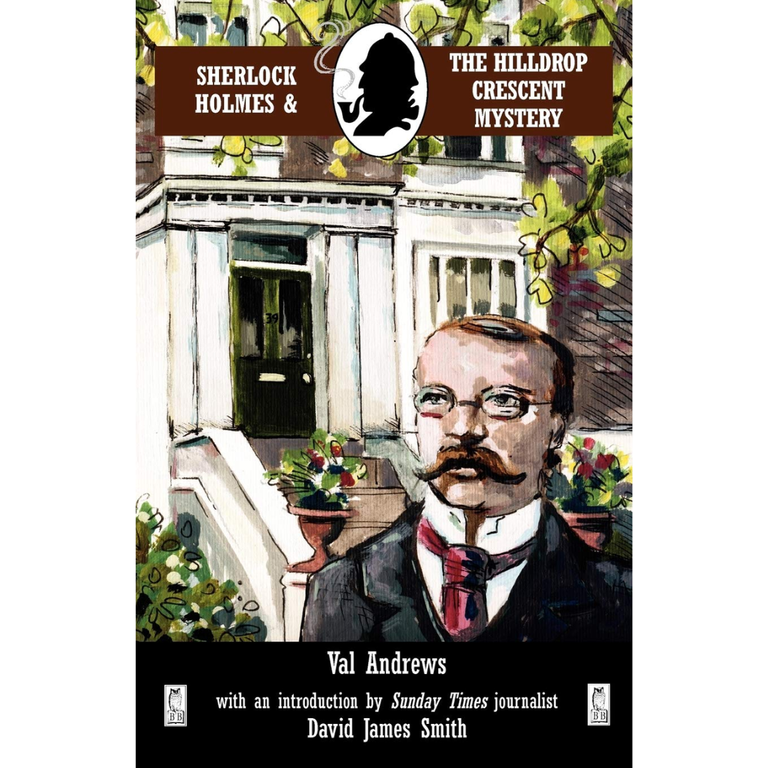 Sherlock Holmes and the Hilldrop Crescent Mystery By Val Andrews