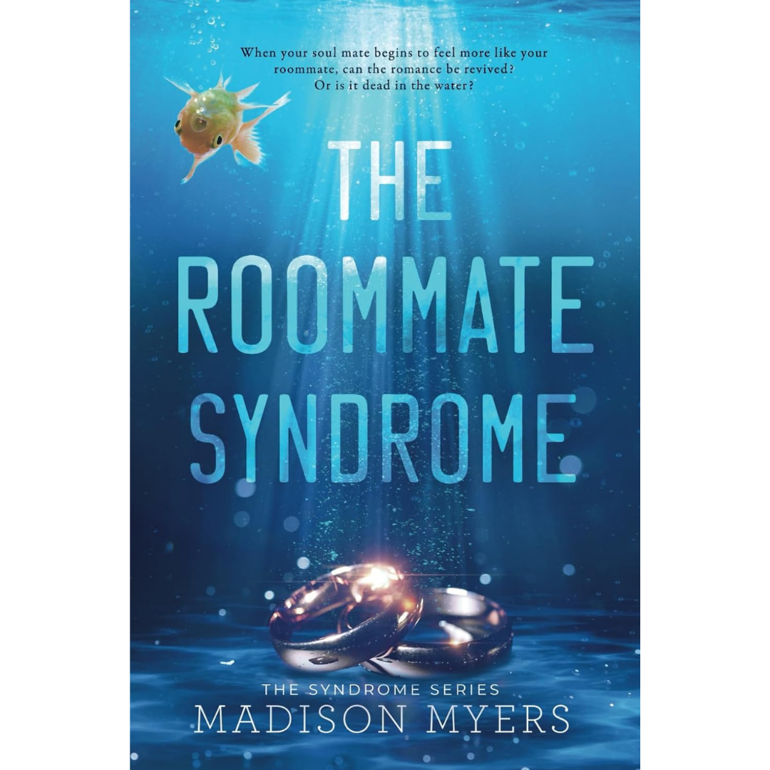 The Roommate Syndrome by Madison Myers