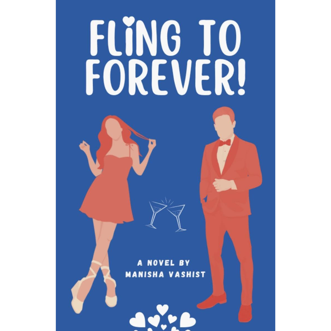 Fling to Forever: A sizzling strangers to lovers rom com. By Manisha Vashist
