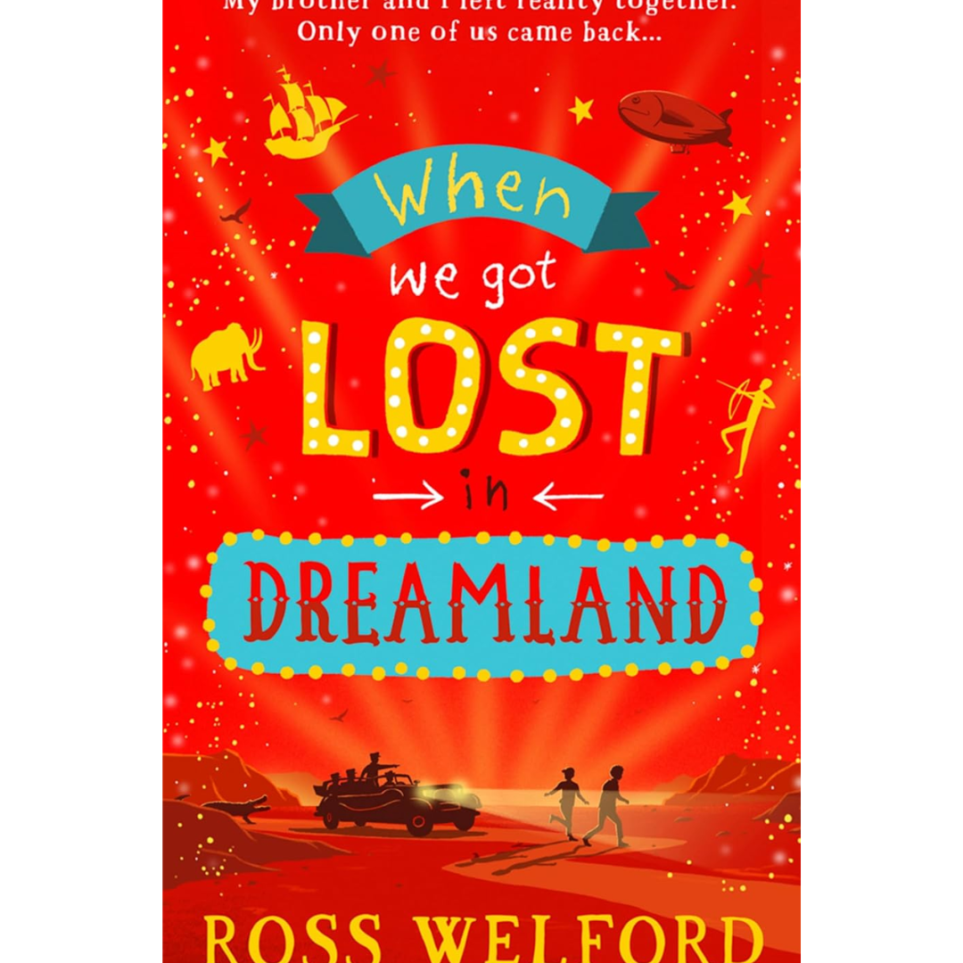 When We Got Lost in Dreamland By Ross Welford