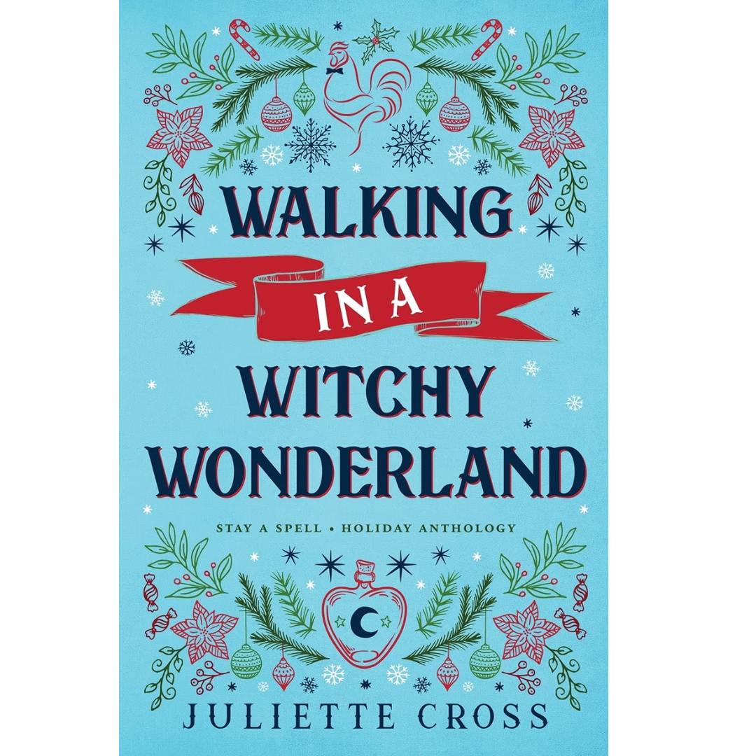 Walking in a Witchy Wonderland By Juliette Cross