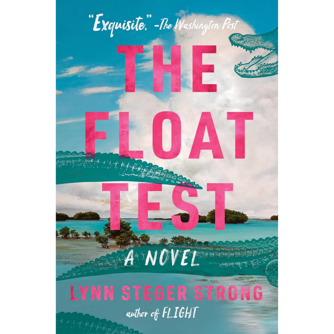 The Float Test By Lynn Steger Strong