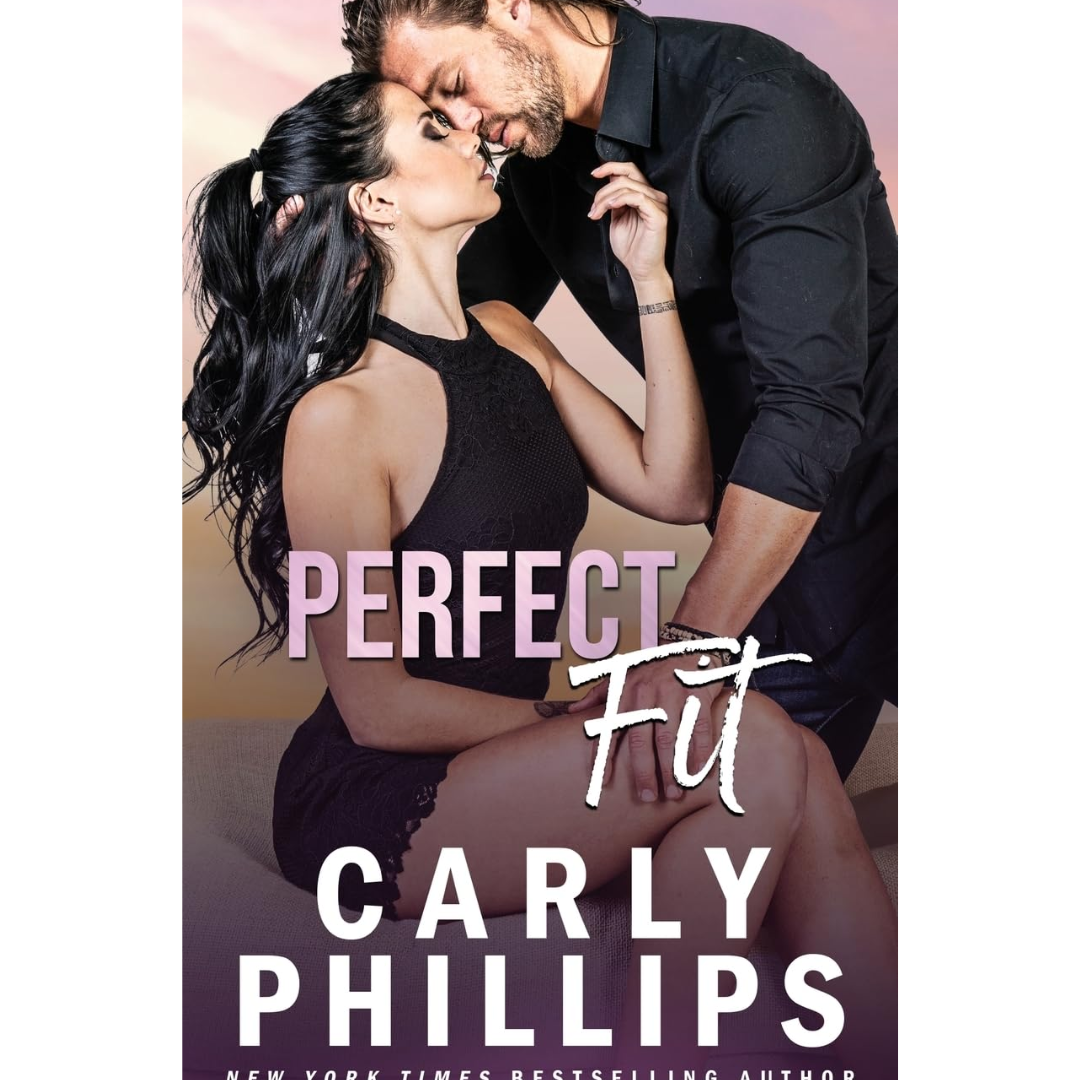 Perfect Fit By Carly Phillips