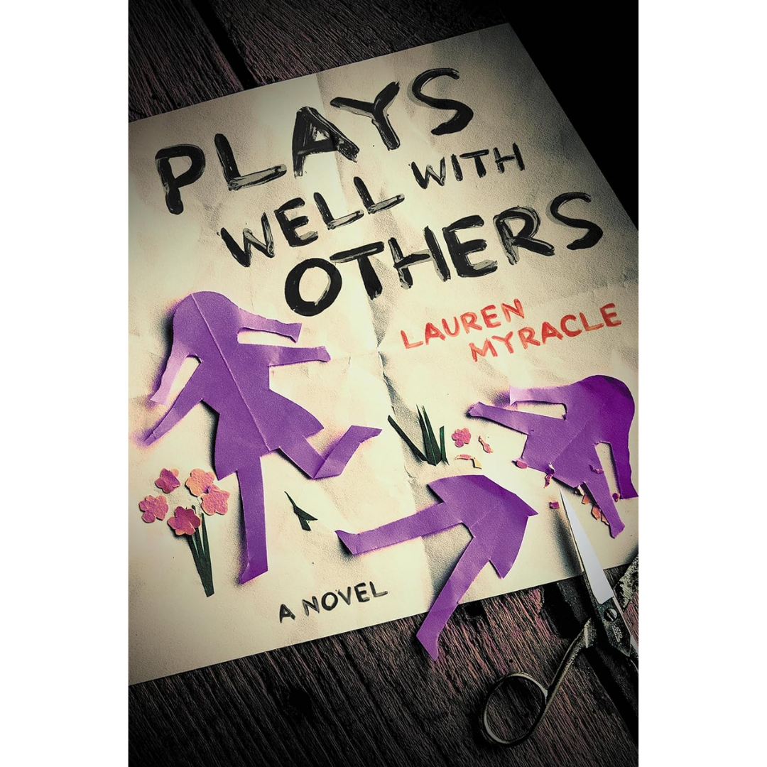 Plays Well with Others By Lauren Myracle