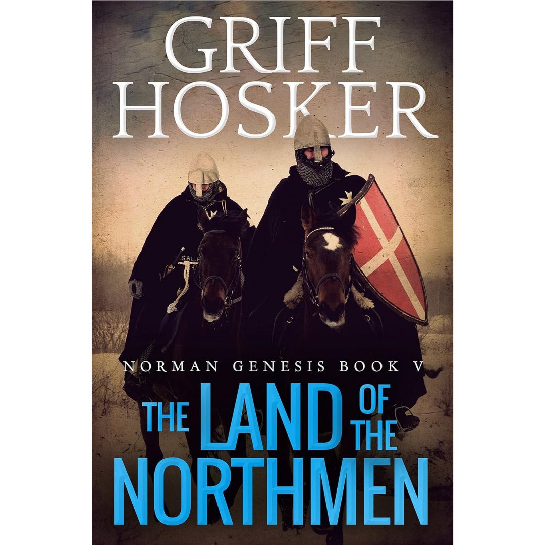 The Land of the Northmen By Griff Hosker