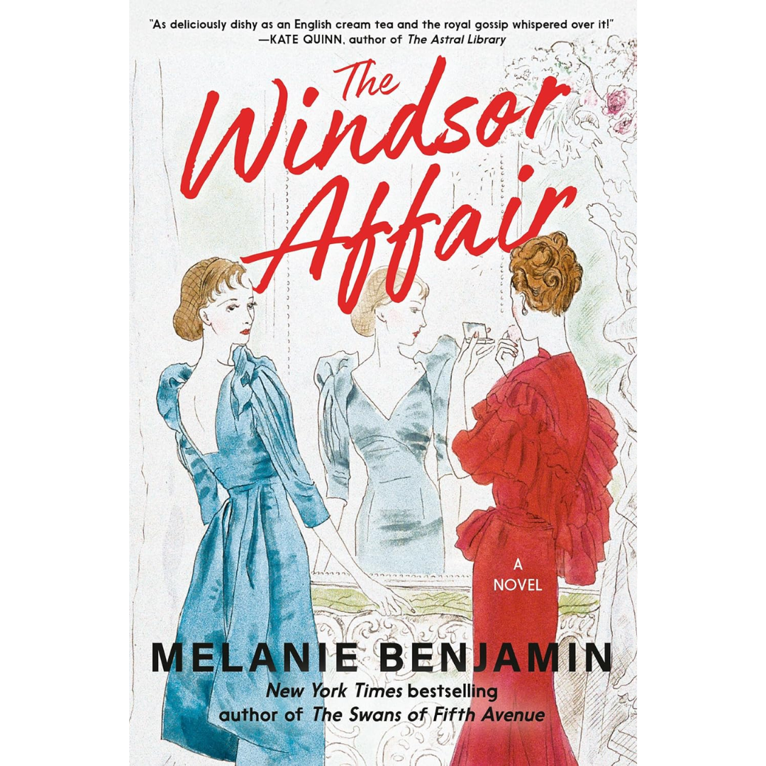 The Windsor Affair By Melanie Benjamin