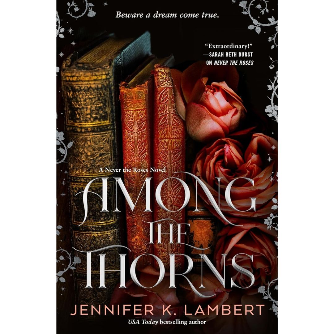 Among the Thorns By Jennifer K. Lambert