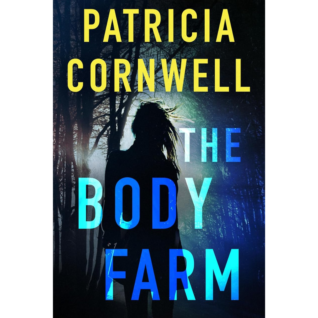 The Body Farm By Patricia Cornwell