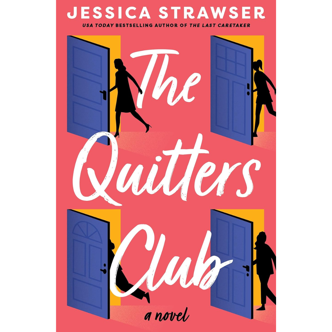 The Quitters Club By Jessica Strawser