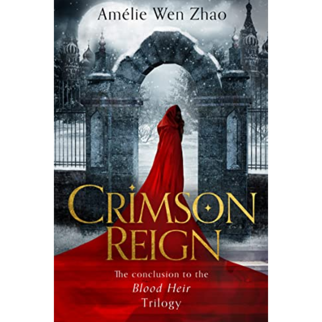 Crimson Reign By Amélie Wen Zhao