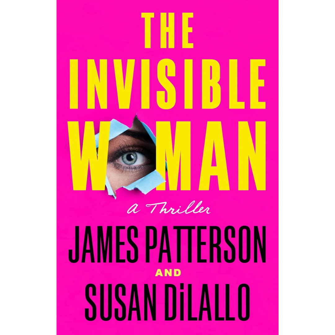 The Invisible Woman By James Patterson