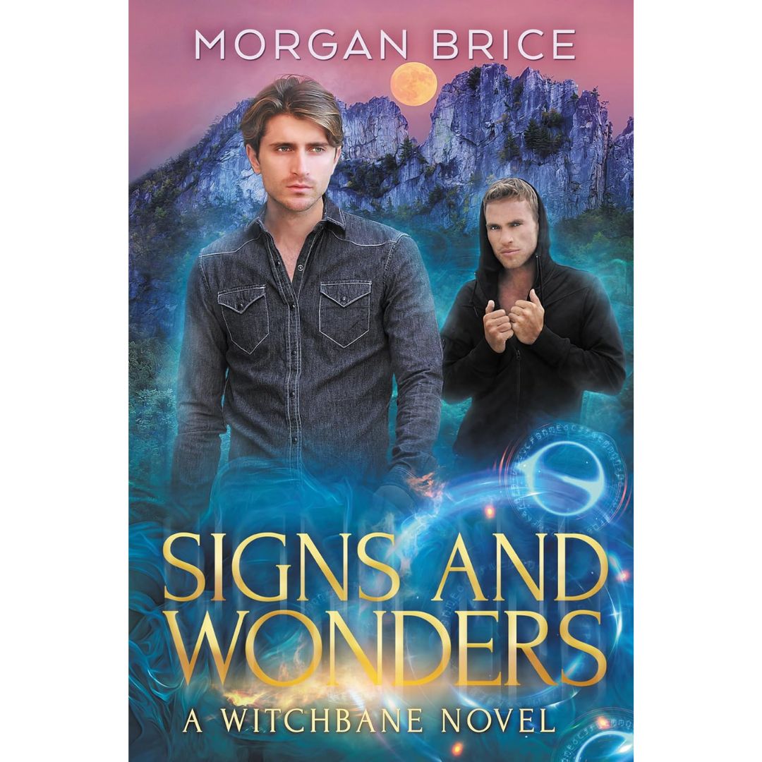 Signs and Wonders By Morgan Brice